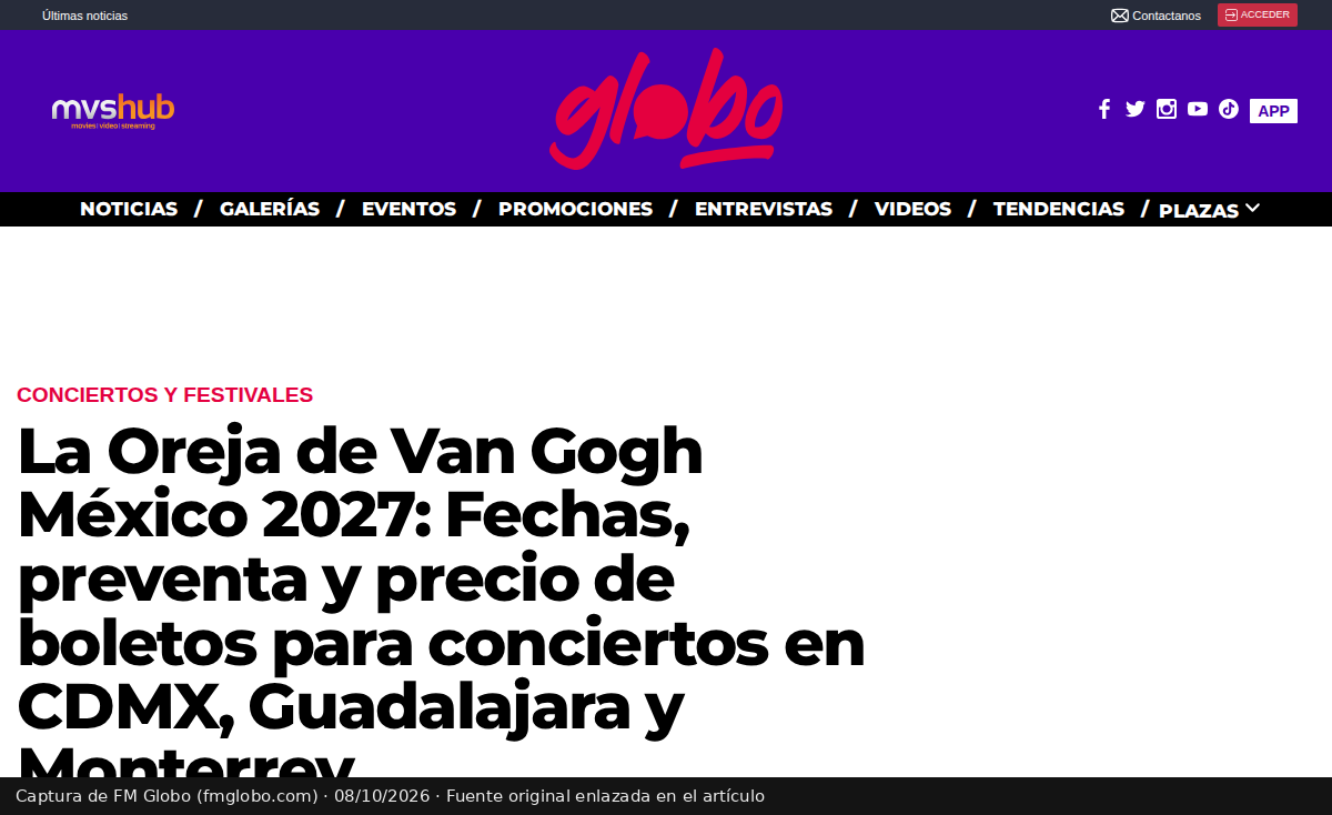 Titular publicado por FM Globo: La Oreja de Van Gogh México 2027: Fechas, preventa y precio de boletos para conciertos en CDMX, Guadalajara y Monterrey